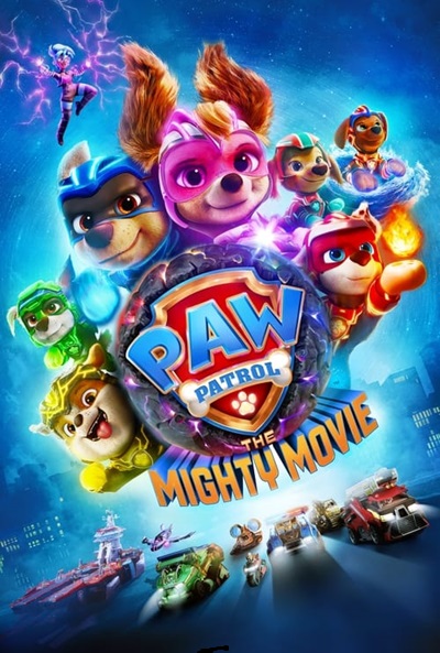 سگهای نگهبان: نیرومند و قوی - PAW Patrol: The Mighty Movie